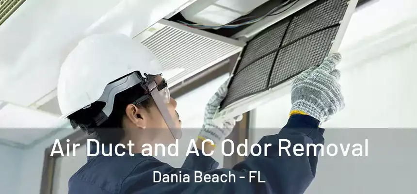 Air Duct and AC Odor Removal Dania Beach - FL