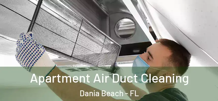 Apartment Air Duct Cleaning Dania Beach - FL
