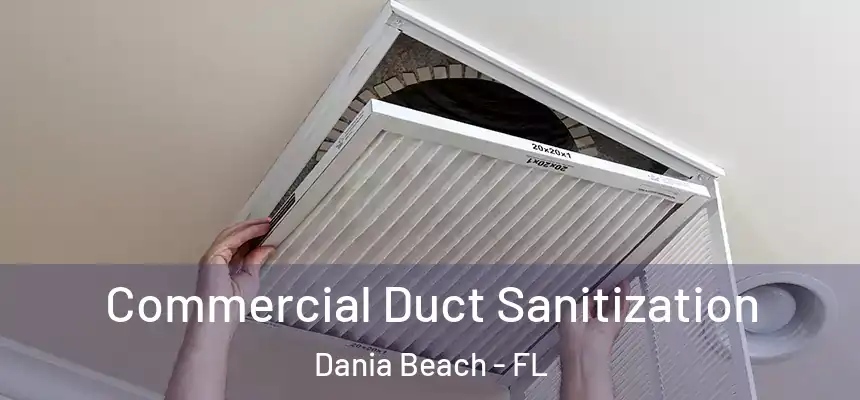 Commercial Duct Sanitization Dania Beach - FL
