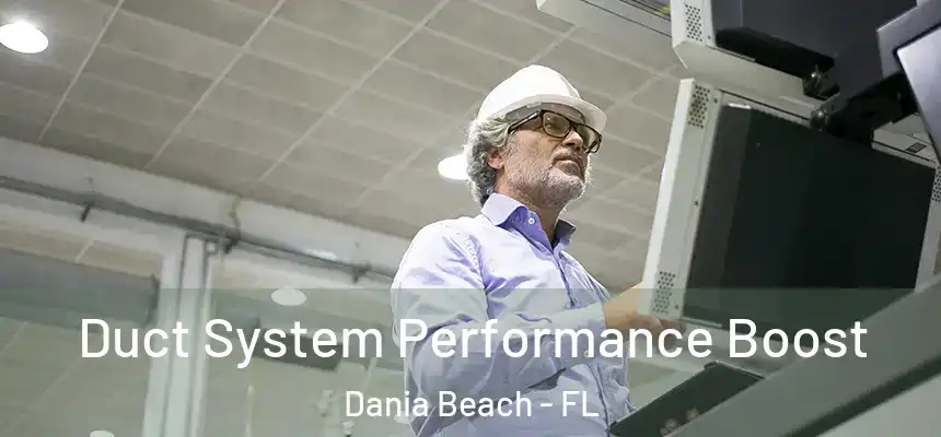 Duct System Performance Boost Dania Beach - FL